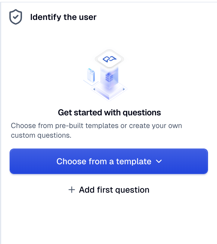 The Identify the user panel with the step toggled on and the empty question state showing Choose from a template and Add first question.